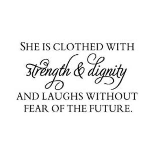 She Is Clothed With Strength and Dignity and Laughs Without Fear of the Future Wall Decal Sticker Scripture Bible Verse Quote Art Wall Sticker